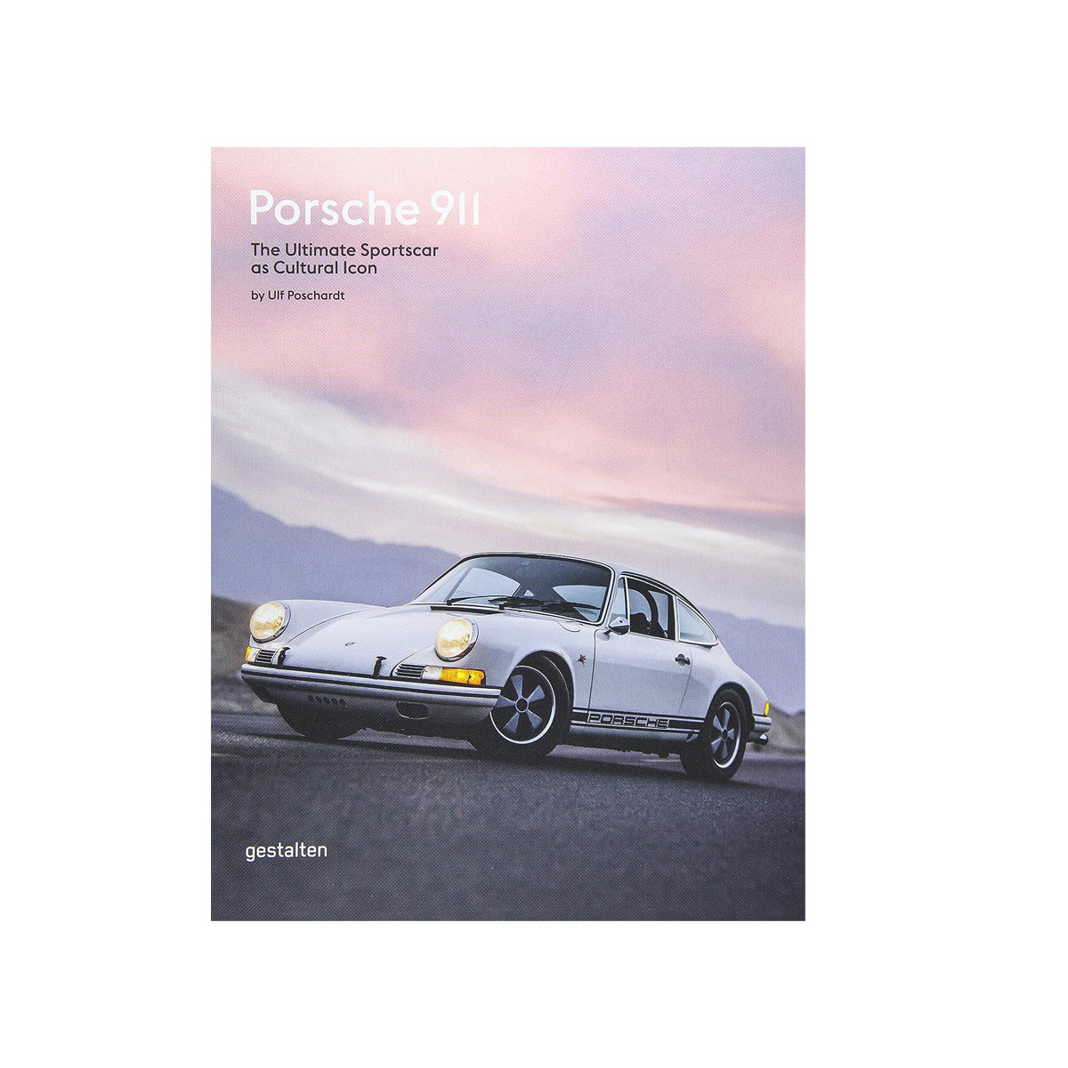 PORSCHE 911: THE ULTIMATE SPORTSCAR