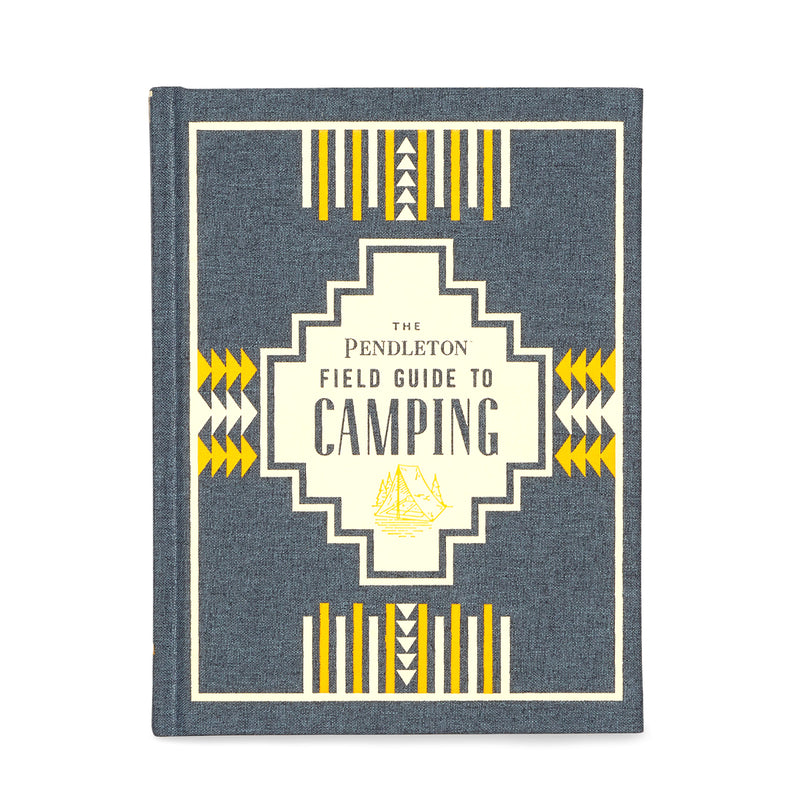 PENDLETON FIELD GUIDE TO CAMPING